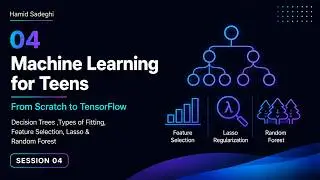 Session 4 &ndash; Decision Trees ,Types of Fitting, Feature Selection, Lasso & Random Forest  - in Persian