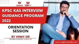 [ Orientation Session ] Insta KAS KPSC Interview Guidance Program 2022 by Vinay Sir