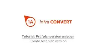 infra CONVERT - Tutorial | Pr&uuml;fplanversion anlegen
