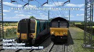 Ricky Nowis Train Sim Journey's Episode 9 - Carlisle to Preston
