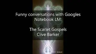 The Scarlet Gospels by Clive Barker - Funny Conversations with Googles Notebook LM