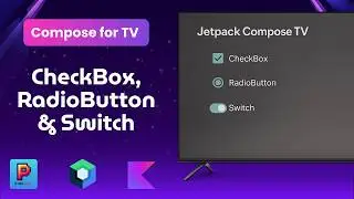Checkbox, RadioButton & Switch in Jetpack Compose for Android TV | Kotlin | Compose for TV | KMP