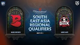 [BISAYA] Geek Slate vs Bleed Game 3 (BO3) | The International Regional Qualifiers SEA w/ BenJ