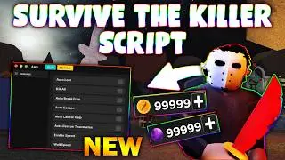 *NEW* Survive the Killer Script (PASTEBIN 2026) (ITEM AUTOFARM, AUTO WIN, AUTO ESCAPE , KILL ALL)
