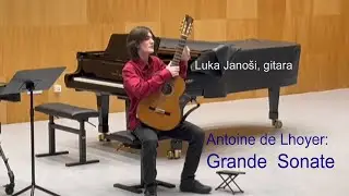 Antoine de Lhoyer: Grande Sonate - Luka Jano&scaron;i,gitara