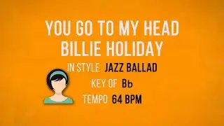 You Go To My Head - Karaoke Female Backing Track