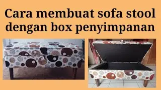 Cara membuat sofa stool dengan box penyimpanan/DIY stool sofa with storage @Mangzen Project