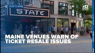 Maine performance venues warn of ticket resale issues with 3rd party websites