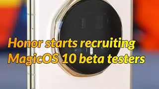 Honor starts recruiting MagicOS 10 beta testers