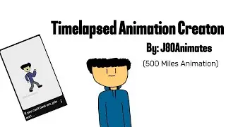 Timelapsed Creation of the 500 Miles Animation
