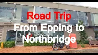Road Trip from Epping to Northbridge #tokyomart