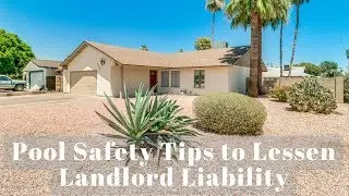 Pool Safety Tips to Lessen Landlord Liability &ndash; Property Management Phoenix