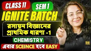 CLASS 11 CHEMISTRY | Basic Concepts of Chemistry - Part 1 | Semester 1 | Let's Improve