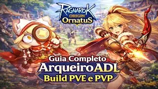 RAGNAROK ORIGIN ORNATUS | GUIA BÁSICO ARQUEIRO ADL