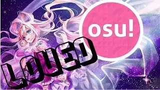 Osu! Best Plays of All Time #1 LOVED