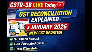Part1 GSTR-3B Live Filing | GST Reconciliation Explained |January 2026 New GST Rules & Portal Update