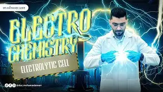 Electrolytic Cells | Chapter 4 Lesson 4 Part 1 (3 Sec) | Dr Mohamed Amer | 2026