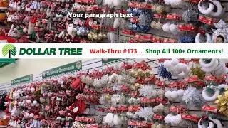 #DollarTree #WalkThru #173 - See All 100+ #Christmas #Ornaments  #Let's Shop!