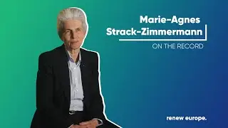 On the Record: Marie-Agnes Strack-Zimmermann from Germany
