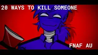 20 Ways to Kill Someone || FNAF AU (Rebornica) Animation Meme