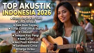 ☕ MUSIK CAFE VIRAL 2026 | Lagu Akustik Indonesia Terbaik & Paling Enak Didengar Saat Santai