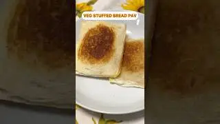 VEG STUFFED BREAD PAV | सब्ज़ियों से भरा ब्रेड पाव #tastyindia #indiandessertrecipe #recipe