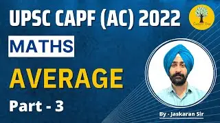 UPSC CAPF (AC) 2022 | Complete Concepts | Average | Part 3