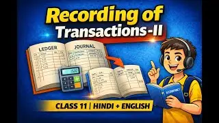 Recording of Transactions &ndash; II | Special Transactions & Journal Entries | Class 11 Accountancy