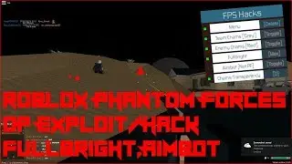 [OP]Roblox Phantom Forces Hack/Exploit(Patched)Highlight Opponents, Fullbright, And More!