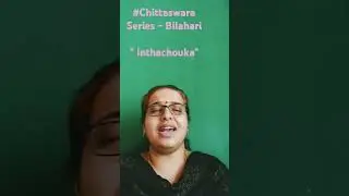 #Chittaswara/Muktayi series - Day 16- "Inta Chouka"- Bilahari