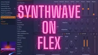 How to Synthwave Using Flex Plugin in FL Studio