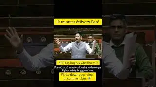 10minute delivery ban? #gigworker#raghavchadha#politics#news#wintersession2025#bjp#zomato#parliament