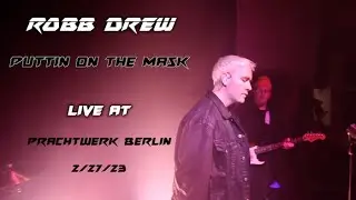 Puttin On The Mask - Live at Prachtwerk Berlin 2/27/23