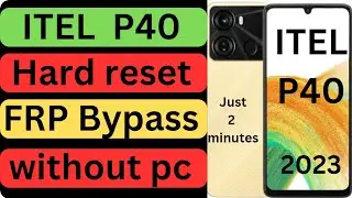 Обход frp Itel P40 на Android 12 || Аппаратный сброс Itel P40 без ПК