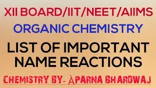 LIST OF IMPORTANT NAME REACTIONS CLASS XII CHEMISTRY