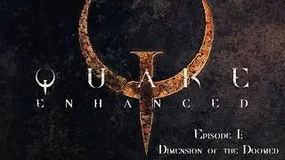 Quake Enhanced / 1998 / v1.09 / Quake - Episode 1 - Dimension of the Doomed