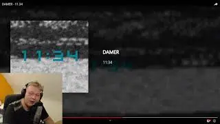 DAMER - 11:34 | Reaction by CaptainPM