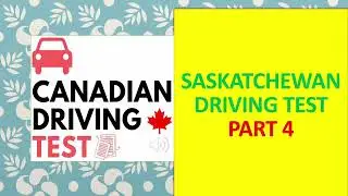 Saskatchewan Knowledge Test | Canadian Driving Test | Parts 4