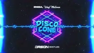 ENISA, Wenzl McGowen - Disco Cone (ORSON BOOTLEG)