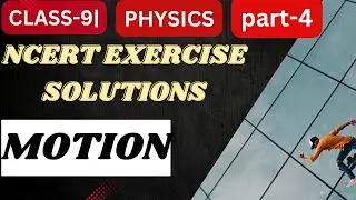 MOTION-08||CLASS-9TH NECRT EXERCISE SOLUTION #physics #motion