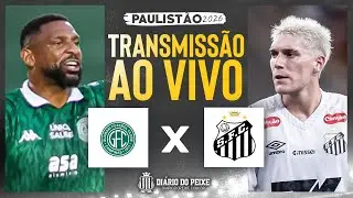 AO VIVO - GUARANI X SANTOS - PAULISTÃO 2026