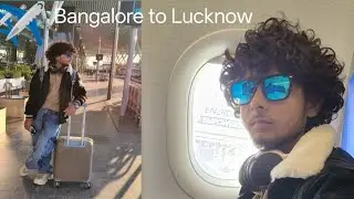 Bangalore to Lucknow ✈️✈️✈️✈️✈️✈️✈️✈️✈️✈️✈️✈️✈️✈️✈️