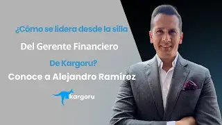 CÓMO se lidera desde la silla del GERENTE FINANCIERO de Kargoru, conoce a Alejandro Ramírez