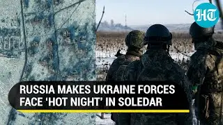 &lsquo;Hot Night&rsquo;: Putin&rsquo;s Army tires out Ukraine's soldiers in Soledar; Zelensky vows reinforcements