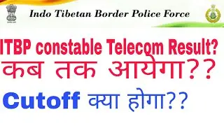 ITBP constable Telecom Result update 2019 by Read and lead