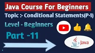 Conditional Statements  if , if-else in Java | Part-11 | Java Course For Beginners | @CodewithRoman