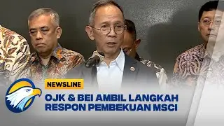Bursa Efek Indonesia dan OJK Ambil Tindakan Tanggapi Pembekuan MSCI  - [Newsline Bisnis]
