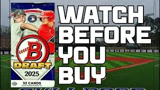 WATCH BEFORE YOU BUY 2025 BOWMAN DRAFT 