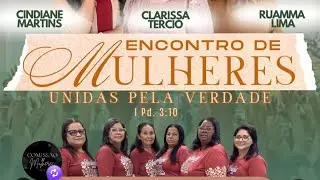Encontro de Mulheres - Cen&aacute;culo Novas de Paz da Cruz Cabug&aacute; (1080P_60FPS) Manh&atilde; Dia 31