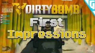 Dirty Bomb: First Impressions